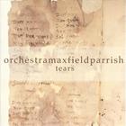 orchestramaxfieldparrish - Tears