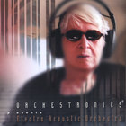 Orchestronics - Electro-Acoustic Orchestra