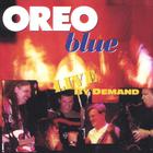 Oreo Blue - Live by Demand