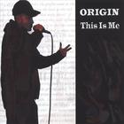 Origin - This Is Me