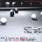 Orphan Project - Am I Here To Shoot Balls or To Clear the Table?