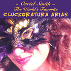 The World's Favorite Cluckoratura Arias