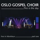 Oslo Gospel Choir - This Is the Day - Live in Montreux - Part One