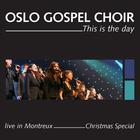 Oslo Gospel Choir - This is the day - Live in Montreux - Christmas Special