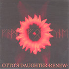 OTTO's DAUGHTER - Renew