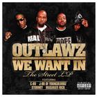 Outlawz - We Want In (The Street LP)