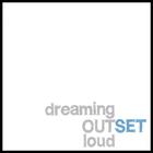 OutSet - Dreaming Out Loud