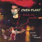 Owen Plant - Back on Earth
