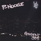 P-Nuckle - Resident 303