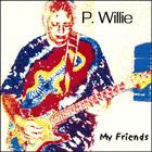 P. Willie - My Friends