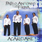 Pablo Antonio y La Firma - Acariciame