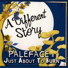 Paleface - A Different Story