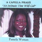 PAMELA WYMAN - Accapella Praise