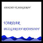 Pancho Vladigerov - Vardar - Bulgarian Rhapsody
