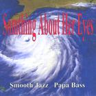 Papa Bass - Something About Her Eyes