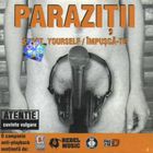 Paraziţii - Shoot Yourself (CDM)