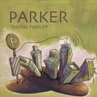 Parker - The City Faces EP