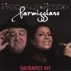 Pasquale & Rosina Parmiggiano - Sacrafici 007