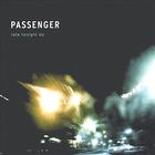 Passenger - Late Tonight (EP)