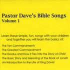 Pastor Dave's Bible Songs Volume 1