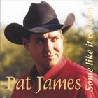 Pat James - Some Like It Country
