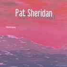 Pat Sheridan - Hurricane