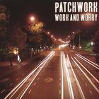 Patchwork - Work and Worry