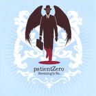 patientZero - Seemingly So