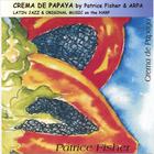 Patrice Fisher and Arpa - Crema De Papaya