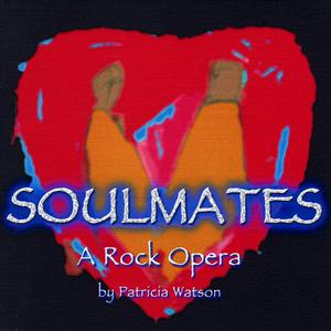 Soulmates, a Rock Opera
