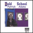 Patrick Adams - Gold School
