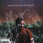 Patrick Boothe - Dub Escape