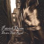 Patrick Dunn - Down That Road