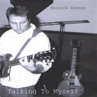 Patrick Gibson - Talking To Myself