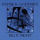 Patrick Godfrey - Blue Night