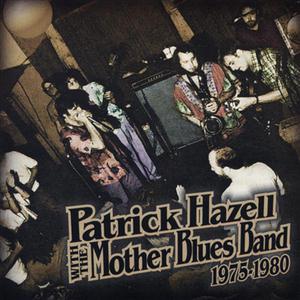 Patrick Hazell with the Mother Blues Band 1975-80