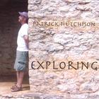 Patrick Hutchison - Exploring