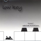 Patrick Hutchison - Low Key