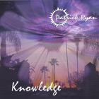 Patrick Ryan - KNOWLEDGE