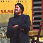 Patrick Yandall - Samoa Soul