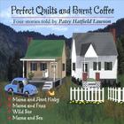 Patsy Hatfield Lawson - Perfect Quilts and Burnt Coffee