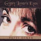 Patti Ecker - Gypsy Lover's Eyes
