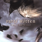 Patti Witten - Tell The Wind