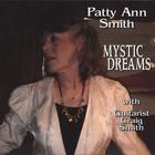 Patty Ann Smith - Mystic Dreams