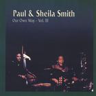 Paul and Sheila Smith - Our Own Way - Vol. III