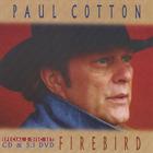 Paul Cotton - Firebird (Special Edition)