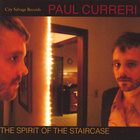Paul Curreri - The Spirit of the Staircase