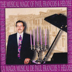 The Musical Magic Of Paul Francois & Heloise-la Magia Musical De Paul Francois Y Heloise-la Magie Musicale De Paul Francois Et H