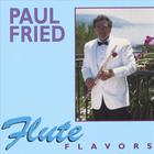 Paul Fried - Flute Flavors