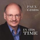 Paul Gibbs - In His Time